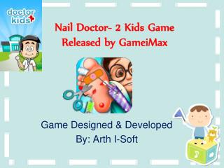 Nail Doctor 2 Kids Game Released by GameiMax