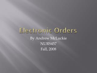 Electronic Orders