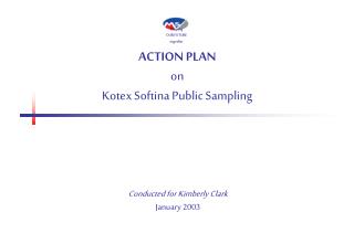 ACTION PLAN on Kotex Softina Public Sampling