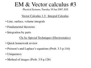EM & Vector calculus #3 Physical Systems, Tuesday 30 Jan 2007, EJZ