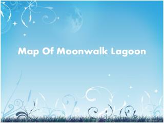 Map Of M oonwalk L agoon