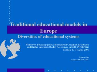 Traditional educational models in Europe Diversities of educational systems