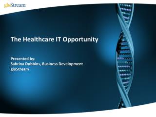 The Healthcare IT Opportunity