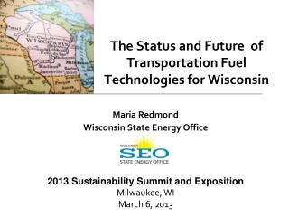 The Status and Future of Transportation Fuel Technologies for Wisconsin