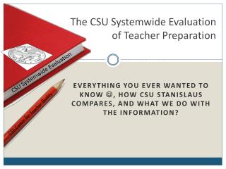 The CSU Systemwide Evaluation of Teacher Preparation