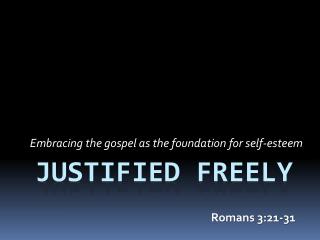 Justified Freely