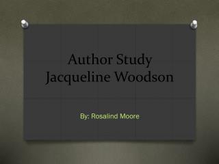 Author Study Jacqueline Woodson