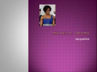 Michelle O bama