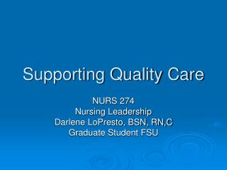 Supporting Quality Care