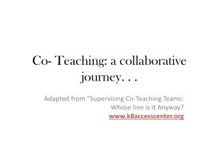Co- Teaching: a collaborative journey. . .
