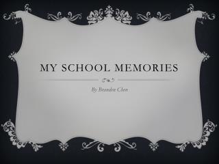 My school memories