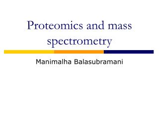 Proteomics and mass spectrometry