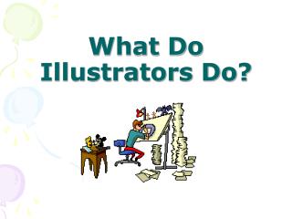 What Do Illustrators Do?