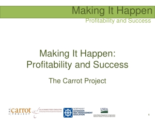 Making It Happen: Profitability and Success The Carrot Project
