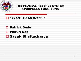 THE FEDERAL RESERVE SYSTEM & PURPOSES FUNCTIONS