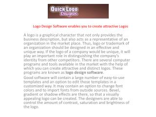 Logo Design Software enables you to create attractive Logos