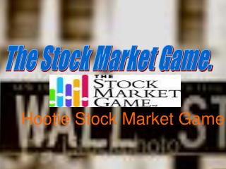 The Stock Market Game.
