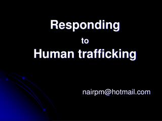 Responding to Human trafficking