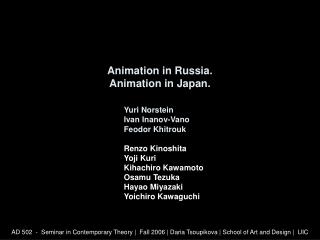 Animation in Russia. Animation in Japan.