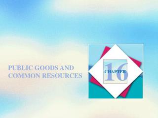 PUBLIC GOODS AND COMMON RESOURCES