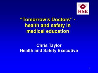 “Tomorrow’s Doctors” - health and safety in medical education