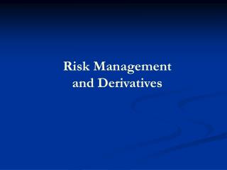 Risk Management and Derivatives