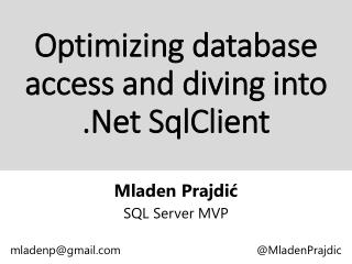Optimizing database access and diving into .Net SqlClient