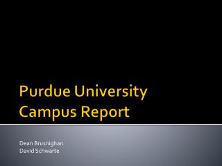 Purdue University Campus Report
