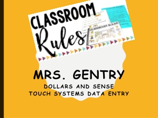 Mrs. Gentry Dollars and Sense Touch Systems Data Entry