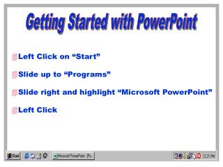Getting Started with PowerPoint