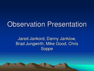 Observation Presentation