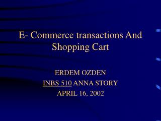 E- Commerce transactions And Shopping Cart
