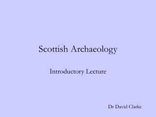 Scottish Archaeology