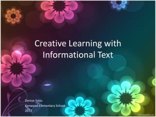 Creative Learning with Informational Text