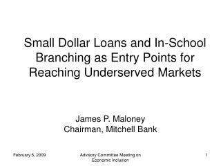 Small Dollar Loans and In-School Branching as Entry Points for Reaching Underserved Markets