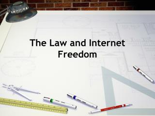 The Law and Internet Freedom
