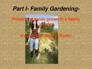 Part I- Family Gardening-