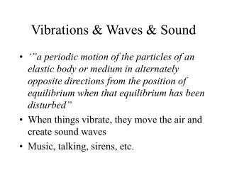 Vibrations & Waves & Sound