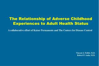 The Relationship of Adverse Childhood Experiences to Adult Health Status
