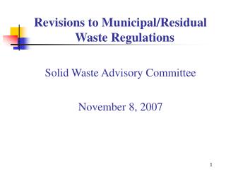 Revisions to Municipal/Residual Waste Regulations Solid Waste Advisory Committee
