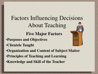 Factors Influencing Decisions About Teaching