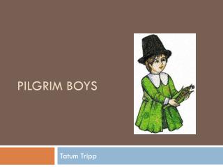 Pilgrim Boys
