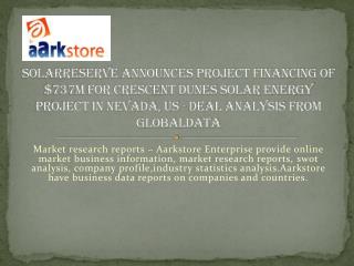 SolarReserve Announces Project Financing of $737m for Cresce