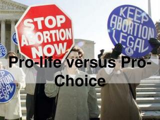 Pro-life versus Pro-Choice