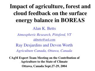 Impact of agriculture, forest and cloud feedback on the surface energy balance in BOREAS