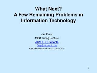 What Next? A Few Remaining Problems in Information Technology