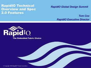 RapidIO Technical Overview and Spec 2.0 Features