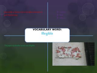 VOCABULARY WORD: Illegible