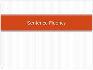 Sentence Fluency