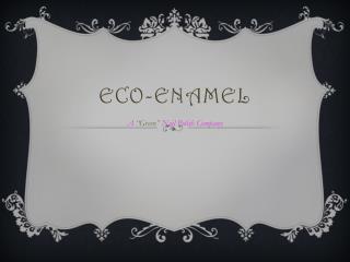 Eco-Enamel